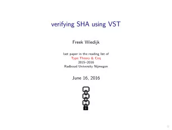 verifying SHA using VST  Freek Wiedijk  last paper in the reading list of  Type Theory &amp; Coq