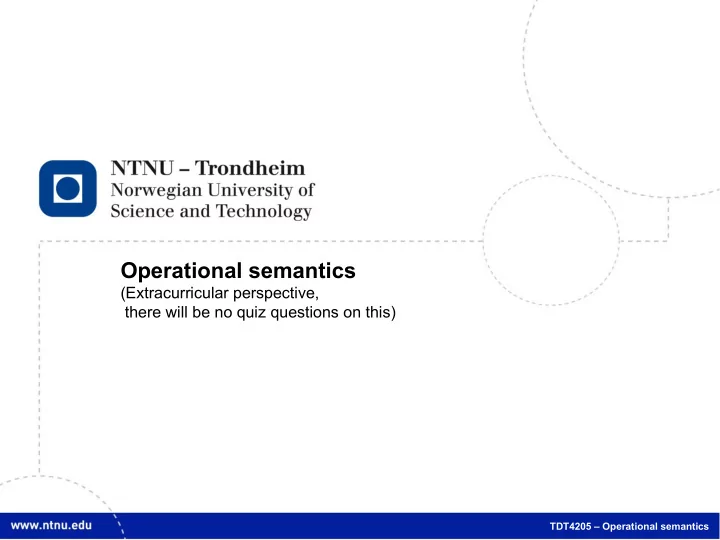 tdt4205 operational semantics 2 once again from the top