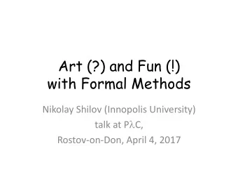 with Formal Methods  Nikolay Shilov (Innopolis University) talk at P  C,  Rostov-on-Don, April