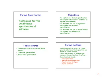 Techniques for the  system requirements  unambiguous  To describe the use of algebraic