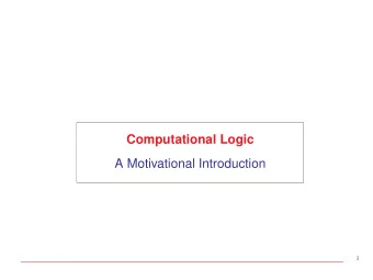 Computational Logic  A Motivational Introduction  1  Computational Logic  programming  algorithms