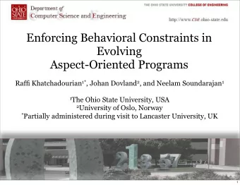 Enforcing Behavioral Constraints in  Evolving  Aspect-Oriented Programs Raffi Khatchadourian 1* ,