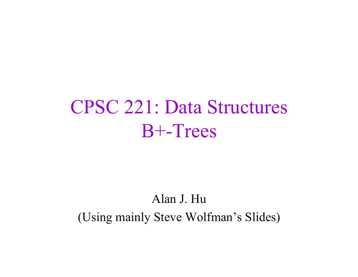 cpsc 221 data structures b trees