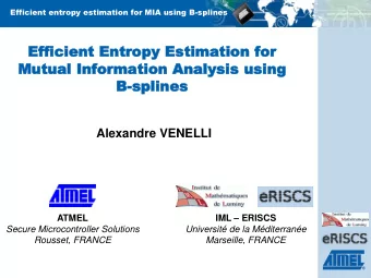 Eff  Efficient Entr  icient Entropy  opy Est  Estimation  imation for  for  Mutua  Mutual  l