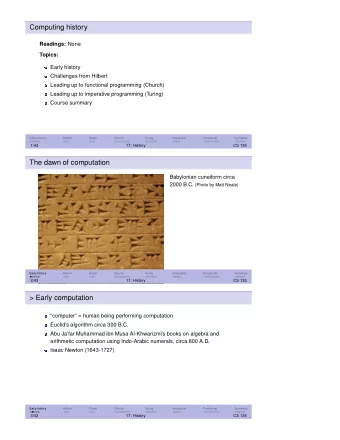 Computing history Readings: None  Topics:  Early history  Challenges from Hilbert  Leading up to