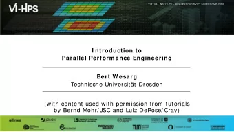 I ntroduction to  Parallel Perform ance Engineering  Bert W esarg  Technische Universitt Dresden