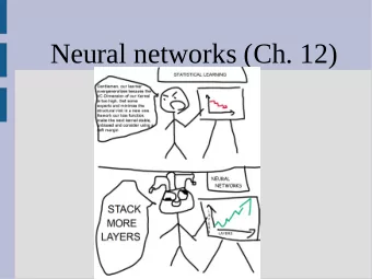 Neural networks (Ch. 12)  Back-propagation  The neural network is as good as it's structure  and