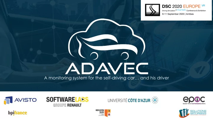 a monitoring system for the self driving car and his