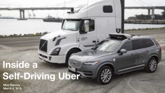 Inside a  Self-Driving Uber  Matt Ranney  March 6, 2018  1.3 million people die  in car crashes