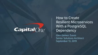 How to Create  Resilient Microservices  With a PostgreSQL  Dependency  Glen Gomez Zuazo  Senior