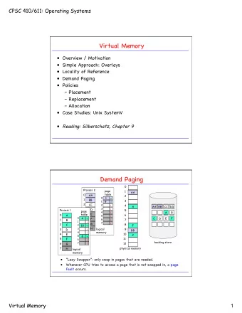 Virtual Memory !  Overview / Motivation !  Simple Approach: Overlays !  Locality of