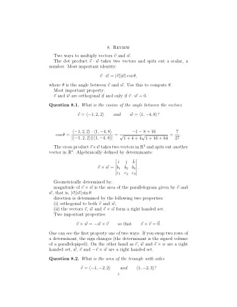 8. Review Two ways to multiply vectors  v and  w . The dot product  v   w takes two