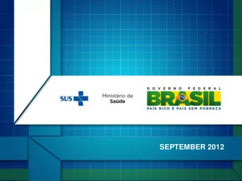 SEPTEMBER 2012  Brazil is the only country  with over 100 million inhabitants that has taken on the