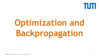Backpropagation  I2DL: Prof. Niessner, Prof. Leal-Taix  1  Lecture 3 Recap  I2DL: Prof. Niessner,