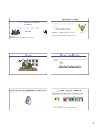 1  Consistency of a Single Arc Arc Consistency of an Entire CSP  A simple form of propagation