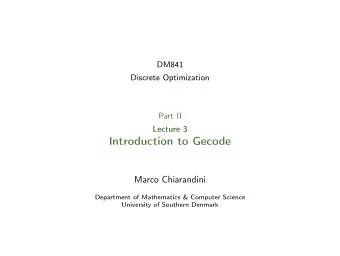 Introduction to Gecode  Marco Chiarandini  Department of Mathematics &amp; Computer Science