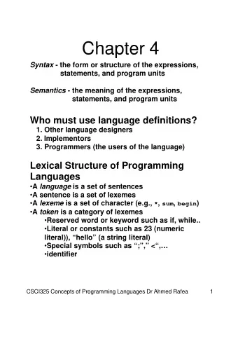 Chapter 4 Syntax - the form or structure of the expressions,  statements, and program units