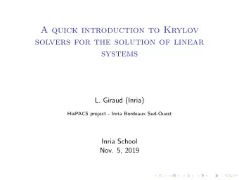 A quick introduction to Krylov  solvers for the solution of linear  systems  L. Giraud (Inria)