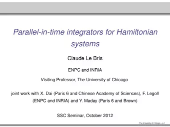 Parallel-in-time integrators for Hamiltonian  systems  Claude Le Bris  ENPC and INRIA  Visiting