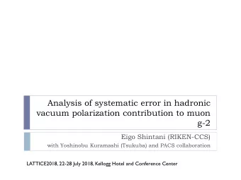 g-2  Eigo Shintani (RIKEN-CCS)  with Yoshinobu Kuramashi (Tsukuba) and PACS collaboration
