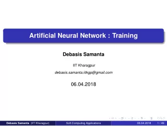 Artificial Neural Network : Training  Debasis Samanta  IIT Kharagpur