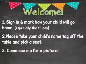 hom ome. ( es day )  especial  ecially  y the e 1 st  2.Please take your childs name tag off the