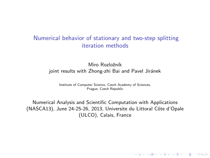 numerical behavior of stationary and two step splitting