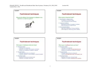 Fault-tolerant techniques  Fault-tolerant techniques  What causes component faults?  What are the
