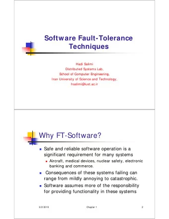Why FT-Software?  Safe and reliable software operation is a  significant requirement for many
