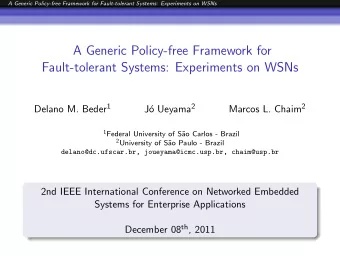 A Generic Policy-free Framework for  Fault-tolerant Systems: Experiments on WSNs Delano M. Beder 1
