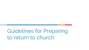 Guidelines for Preparing  to return to church  2  3  4  5  6  7  8    &quot;The province is