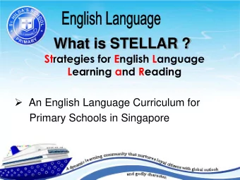 What is STELLAR ?  Strategies for English Language  Learning and Reading  An English Language