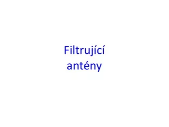 Filtrujc antny  Typical planar antenna  Can be all the functions accomplished by a single