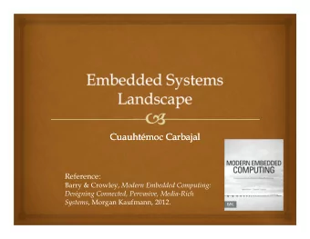 Cuauhtmoc Carbajal  Cuauhtmoc Carbajal  Reference: Barry &amp; Crowley, Modern Embedded