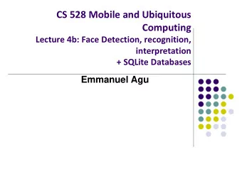 Computing  Lecture 4b: Face Detection, recognition,  interpretation  + SQLite Databases  Emmanuel