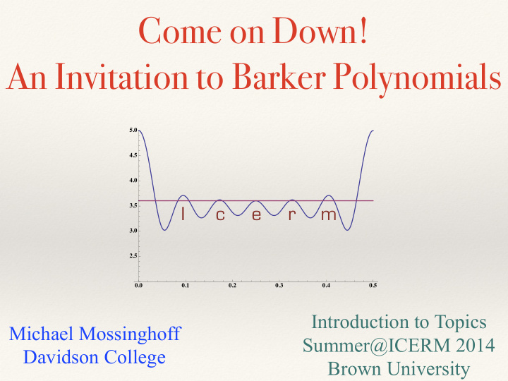 come on down an invitation to barker polynomials