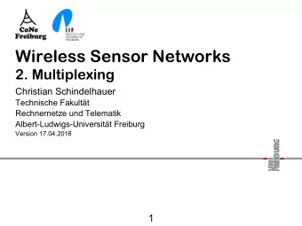 Wireless Sensor Networks  2. Multiplexing  Christian Schindelhauer  Technische Fakultt