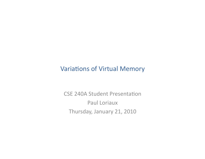 varia ons of virtual memory