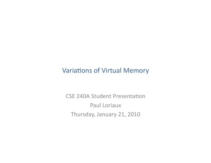 varia ons of virtual memory