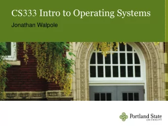 CS333 Intro to Operating Systems  Jonathan Walpole  Memory Management  Memory Management Memory