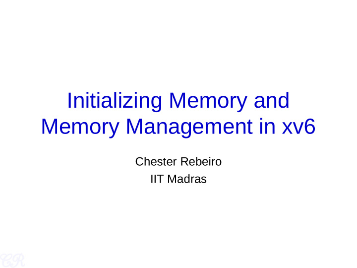 initializing memory and memory management in xv6