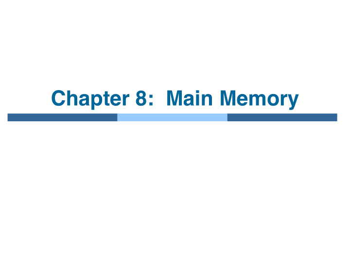 chapter 8 main memory chapter 8 memory management