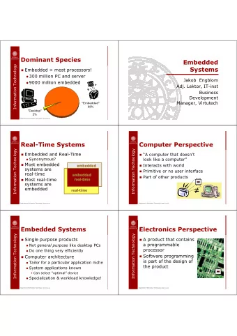Dominant Species  Embedded  Information Technology  Embedded = most processors!  Systems  300