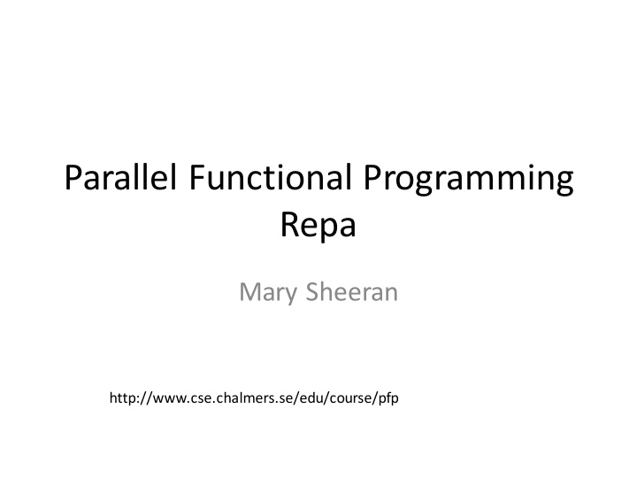 parallel functional programming repa