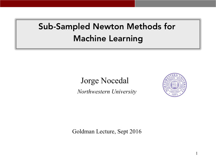 sub sampled newton methods for machine learning jorge