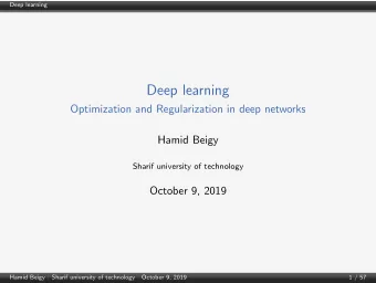 Deep learning  Optimization and Regularization in deep networks  Hamid Beigy  Sharif university of