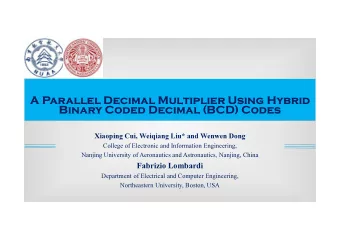 A Parallel Decimal Multiplier Using Hybrid  Binary Coded Decimal (BCD) Codes  Xiaoping Cui,