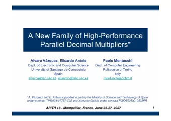 A New Family of High-Performance  Parallel Decimal Multipliers*  Alvaro Vzquez, Elisardo Antelo