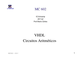 VHDL  Circuitos Aritmticos  1  MC602  2011  Tpicos  IC-UNICAMP   Somador/subtrator