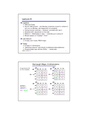 Lecture 8  Logistics  HW2 due Friday  Shorter HW3 posted--- due Monday (materials covered